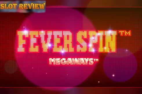 Fever Spin Megaways